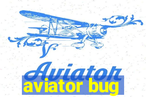 aviator bug